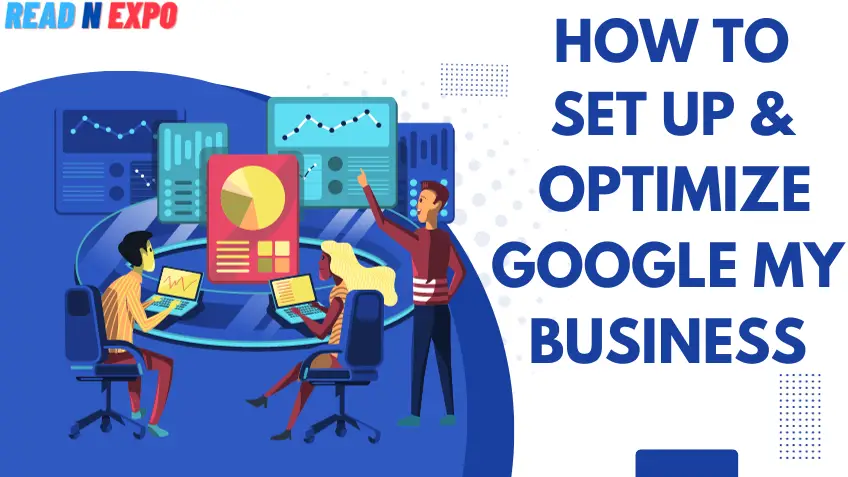 How to Set Up and Optimize Google My Business in 5 Minutes