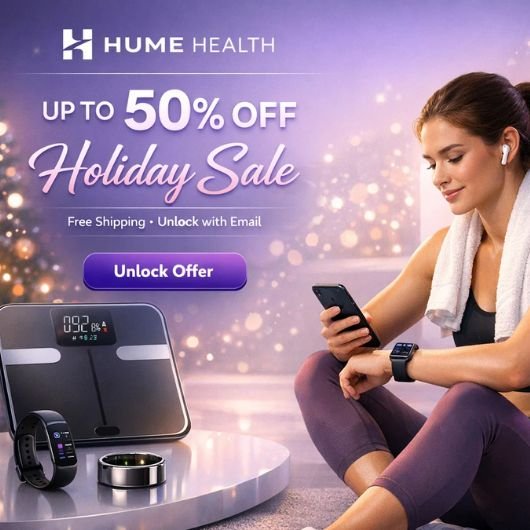 Hume Health Holiday Deal – Up to 50% OFF