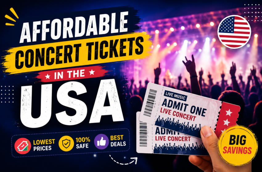 Affordable concert tickets in the USA with live concert ticket deals