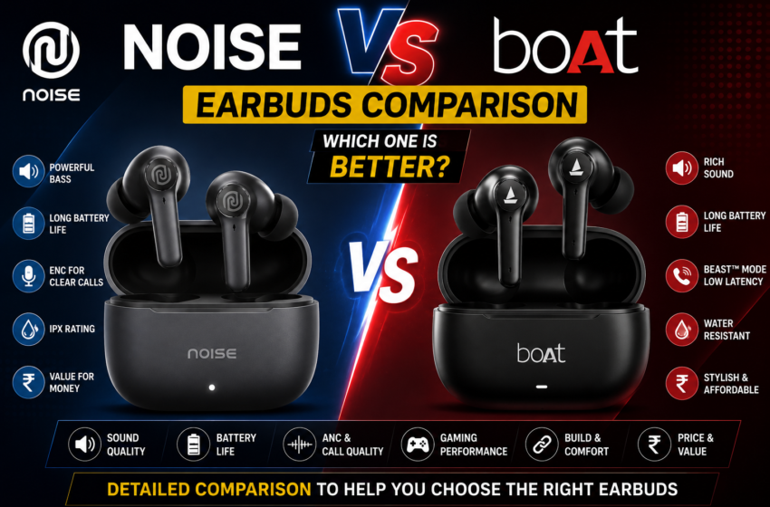  boAt vs Noise Earbuds: The Ultimate Head-to-Head Comparison Before You Buy