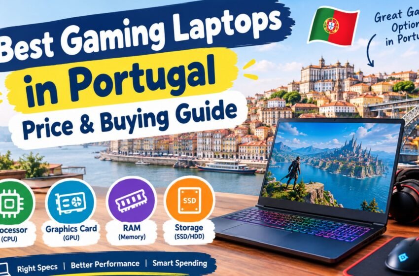  Best Gaming Laptops in Portugal: Price & Buying Guide